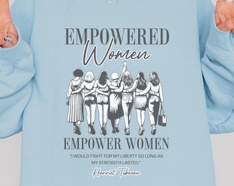 Sudadera Mujeres Empoderadas: Hermandad Feminista, Cita de Harriet Tubman