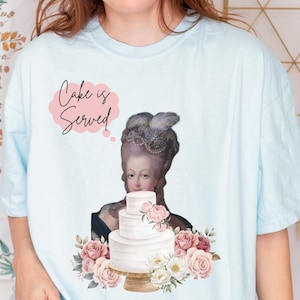 T-shirt Marie-Antoinette Comfort Colors : Laissez-les manger du gâteau T-shirt féministe