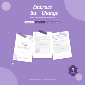 Può includere: Un quaderno di esercizi digitale intitolato Embrace the Change con tre pagine bianche su sfondo viola. Le pagine presentano testo, sezioni compilabili e accenti di nastro viola. Un badge circolare indica 14 pagine guidate incluse.