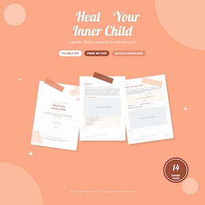 Puede incluir: Un libro de ejercicios digital titulado Heal Your Inner Child con 14 páginas guiadas. El documento presenta secciones rellenables, una página de bienvenida y sugerencias para la autorreflexión sobre un fondo color melocotón.