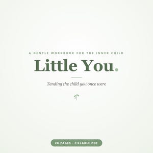 Inner Child Workbook | Little You | Fillable PDF | Inner-Child Healing Self-Help Journal | 20 Pages