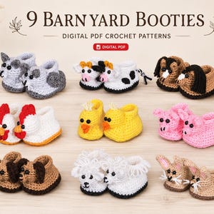 May include: Nine pairs of crocheted animal-themed baby booties featuring a cat, cow, horse, chicken, duck, pig, dog, sheep, and rabbit. The text reads 9 BARNYARD BOOTIES DIGITAL PDF CROCHET PATTERNS. These are handmade yarn footwear designs.