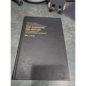 Image Reconstruction from Projections: The Fundamentals of Compu