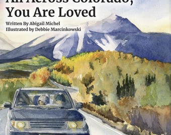 Colorado children's book - All Across Colorado, You Are Loved