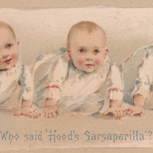 Antique Paper Ephemera Victorian Trade Card-Hood&#39;s Sarsaparilla, Victorian Babies 1889