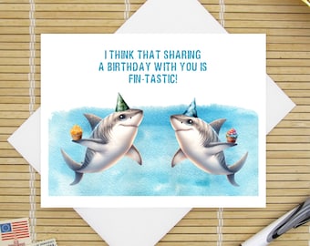 Shared Birthday / Having The Same Birthday Is FIN-tastic / Same Day Birthday card for him her couples teens / puns funny ocean sharks