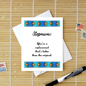 Stepmom A Replacement That&#39;s Better Than The Original / Mother&#39;s Day Card for Stepmother / choose inside of card text / also for stepdad