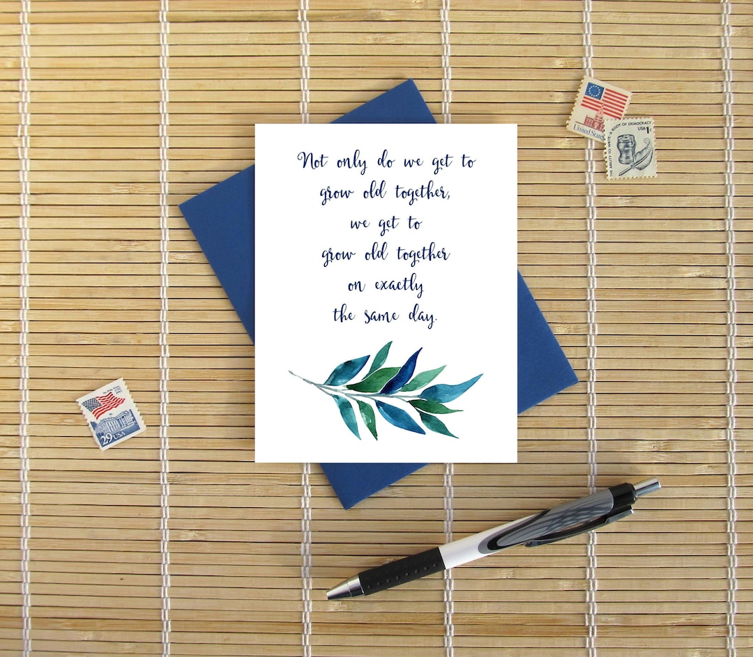 Same Day Birthday Card We Get to Grow Old Together on the Same Day