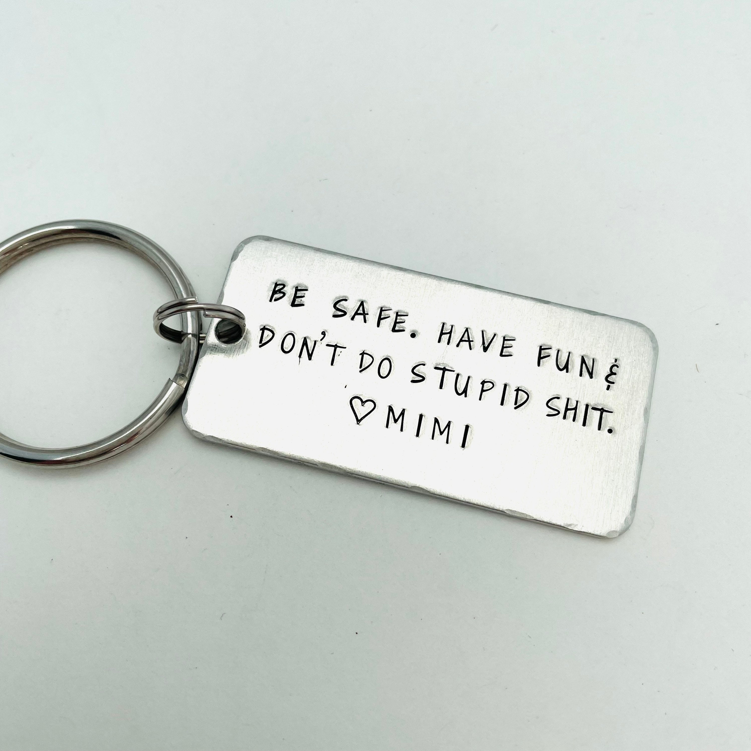 Don't Do Stupid Shit Keychain, Funny Gift for Teens Son Daughter