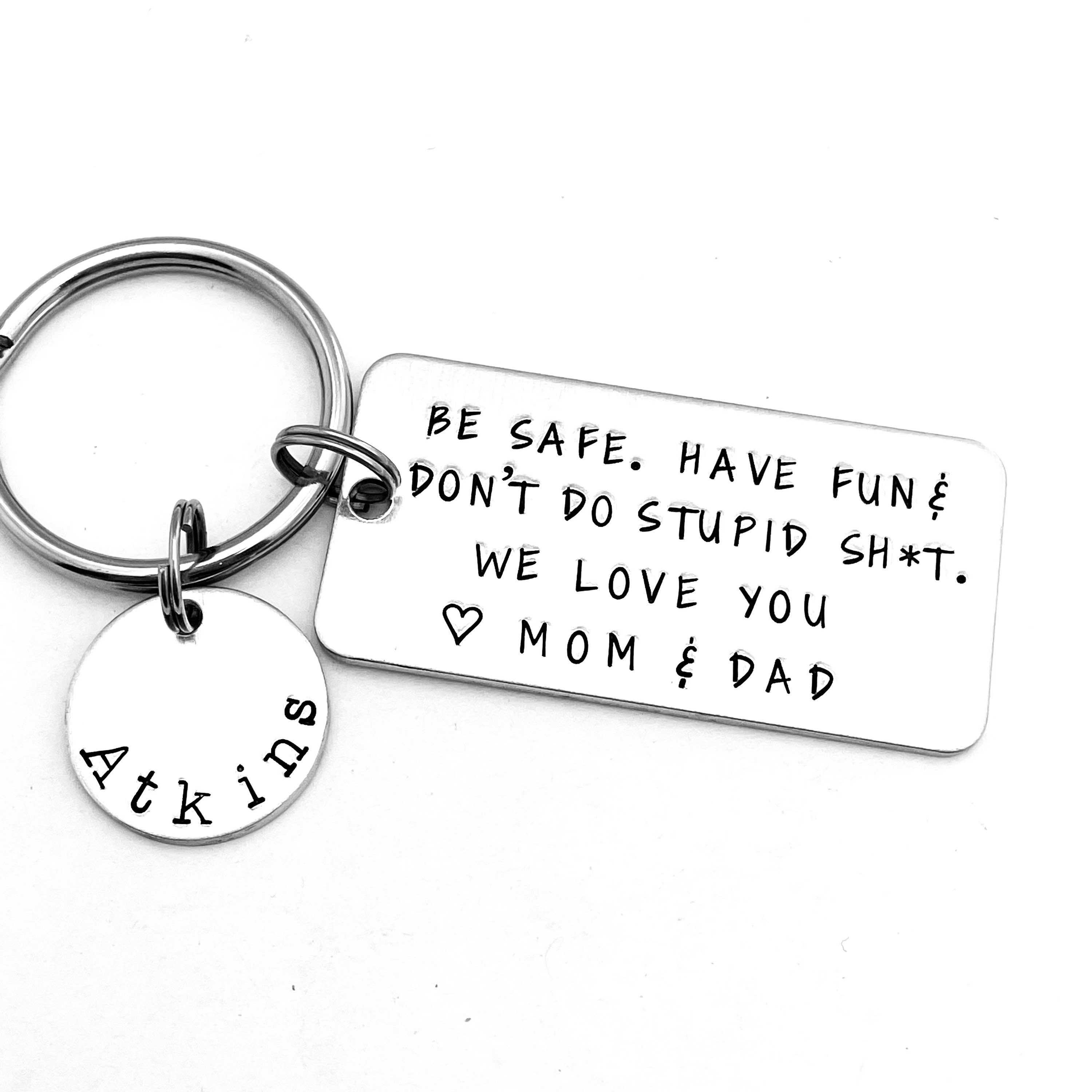 Don't Do Stupid Shit Keychain, 16th Birthday Gift, Stainless Steel, Love  Mom, Love Dad, Love Mom & Dad, Gift for Son, Gift for Daughter, Christmas