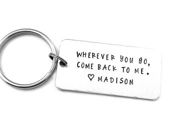 Wherever you go, come back to me., Personalized Long Distance Keychain, Boyfriend Gift