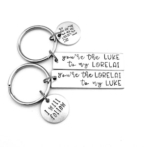You're the Luke to My Lorelai & You're the Lorelai to My Luke Keychain Set – with "Where you lead" and "I Will Follow" Charms – Couples Gift