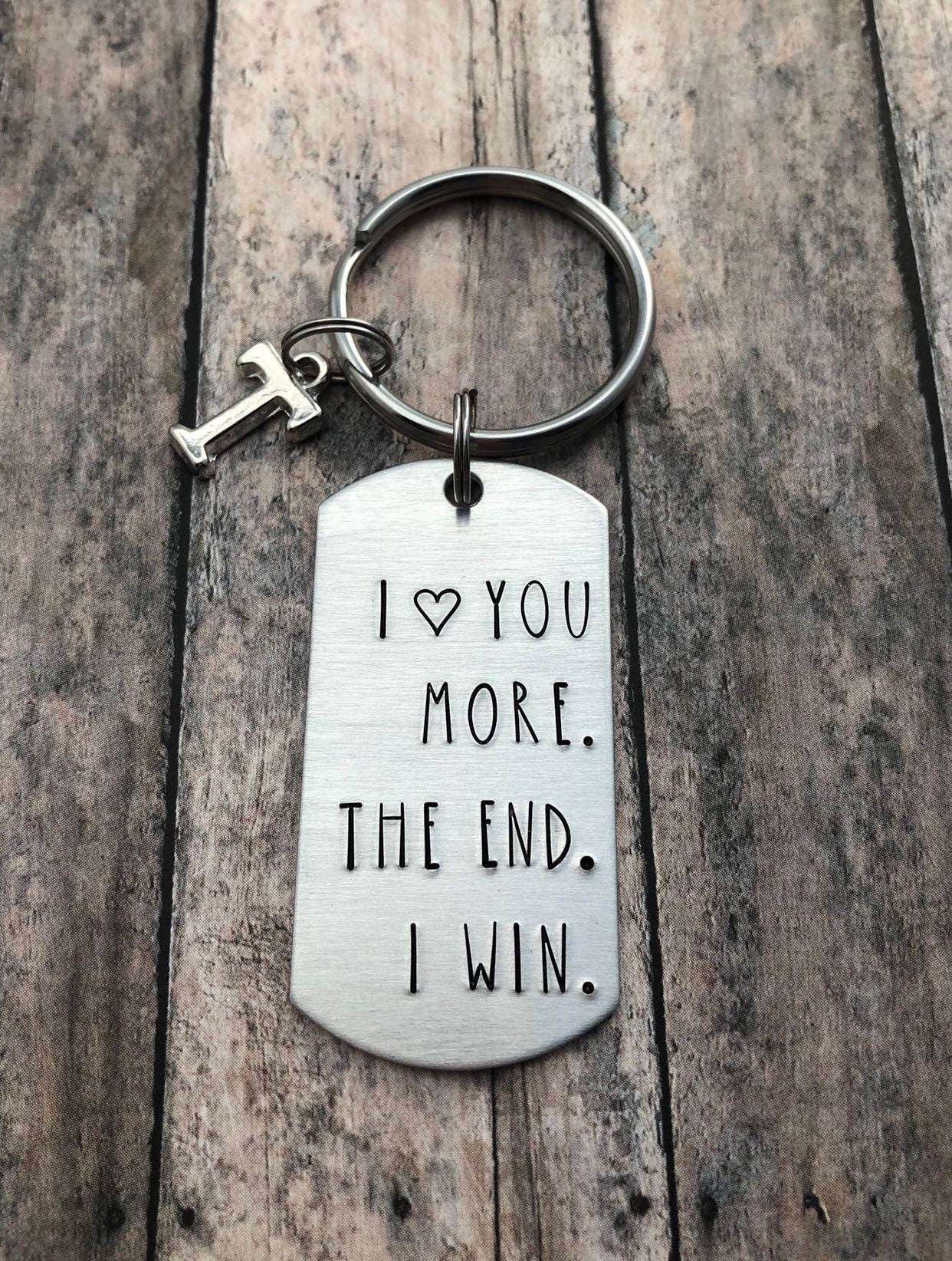 I love you more. The end. I win. Personalized Initial Key Chain, Vale…