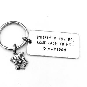 Wherever you go, come back to me., Personalized Navy Keychain, Long Distance, Deployment, Boyfriend Gift Police
