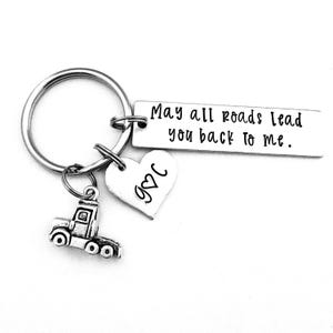 May all roads lead you back to me., Personalized Semi Truck Driver Keychain