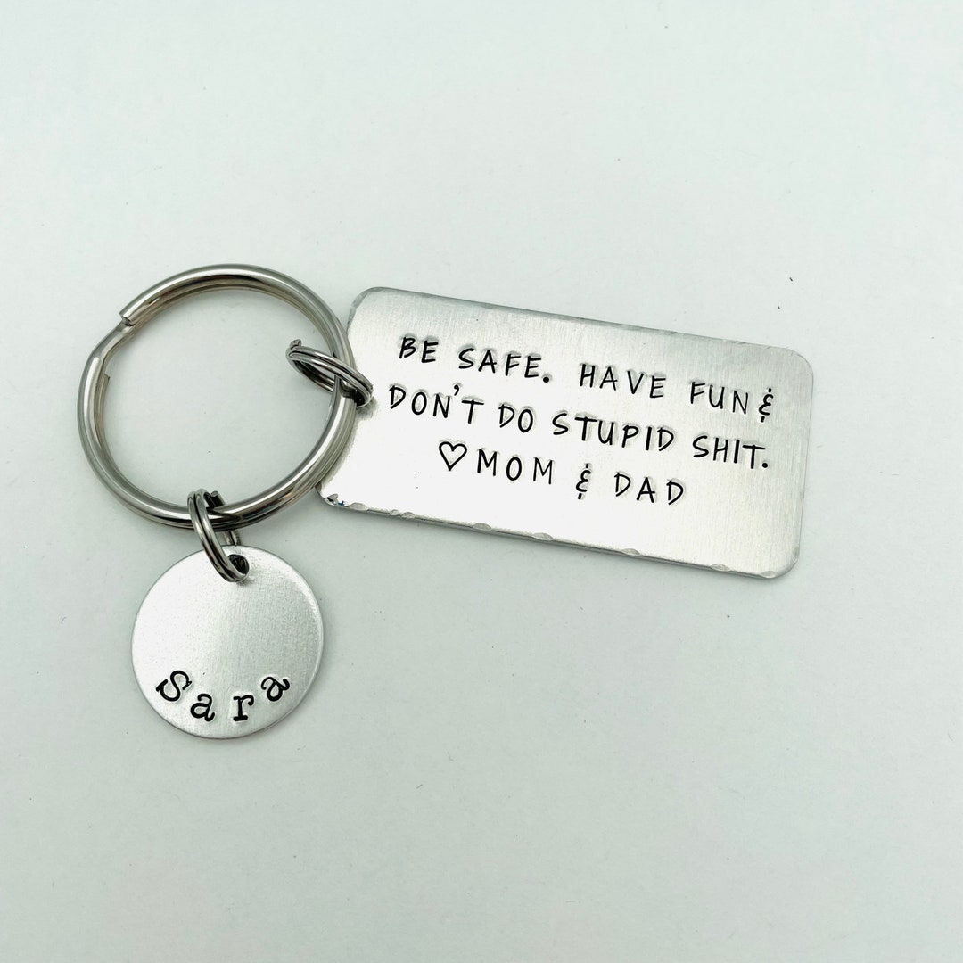 Make Good Choices & Don't Do Stupid Shit Love Mom & Dad Keychain - Cute  Personalized Accessories for Teens