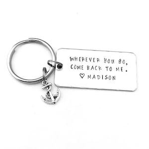 Wherever you go, come back to me., Personalized Navy Keychain, Long Distance, Deployment, Boyfriend Gift