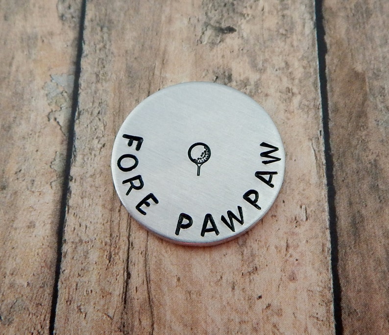 FORE PAWPAW Hand Stamped Golf Ball Marker Grandfather Gift Gift for Golfer Father's Day Stocking Stuffer Wedding Keepsake PAWPAW