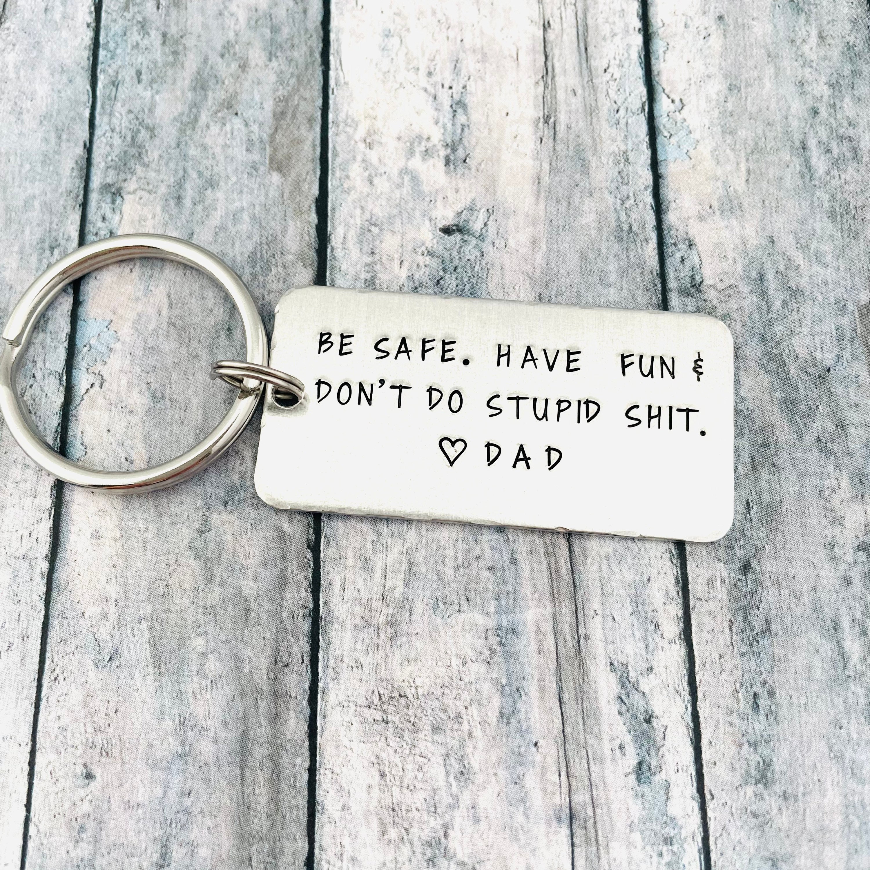 Don't Do Stupid Shit - Dad Keychain