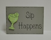 Hand Painted Wooden Gray Funny Margarita Sign, "Sip Happens"
