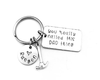 You really nailed this DAD thing, Personalized Custom Hand Stamped Dad Keychain, Father's Day Gift, Nailed It Key Chain, Funny Gift for Dad