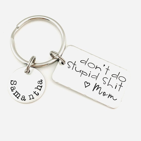 Make Good Choices & Don't Do Stupid Shit Love Mom & Dad Keychain - Cute  Personalized Accessories for Teens