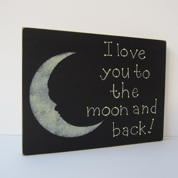 Hand Painted Wooden Black Primitive Sign, "I love you to the moon and back."