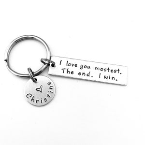 I love you mostest. The end. I win.  Personalized Boyfriend Gift, Valentine's Day, I love you more, I love you most, Girlfriend Gift, BFF