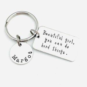 Beautiful girl, you can do hard things, Personalized Hand Stamped Keychain for Her