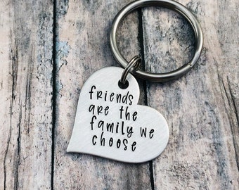 friends are the family we choose, Hand Stamped Best Friend Keychain