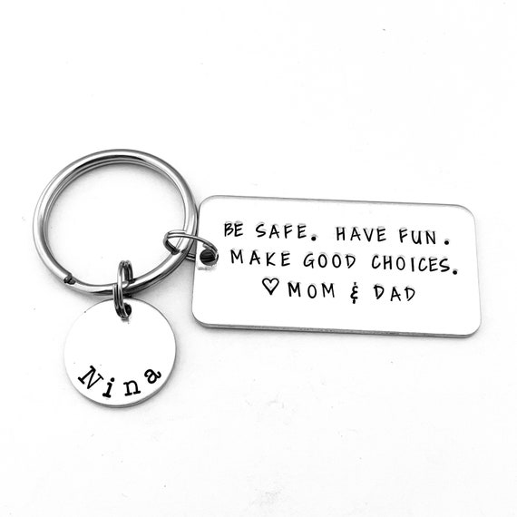 kimgilbert3 Be Safe. Have Fun. Make Good Choices. Love Mom & Dad, Personalized Key Chain, New Driver Gift, Sweet Sixteen Birthday, Be Safe Keychain