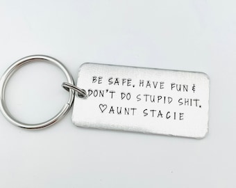 Be Safe Have Fun Don't Do Stupid Shit Love Mom and Dad Keychain – BD  Lasers, INC Retail