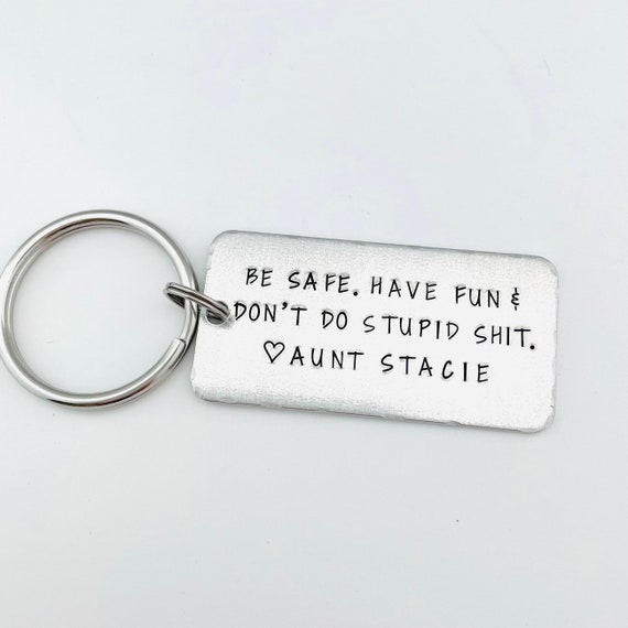 Don't Do Stupid Shit- Personalized Keychain - Funny Keychain - Teen Gift