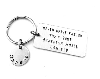 Never drive faster than your Guardian Angel can fly, - Personalized Hand Stamped Key Chain, New Driver Gift, New Car, Graduation ,Sweet 16