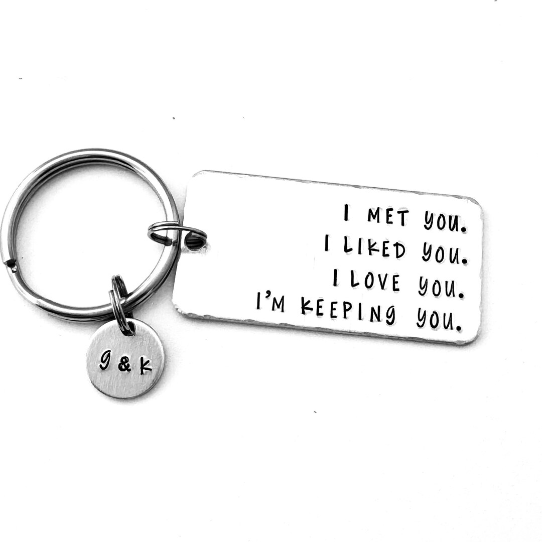 I Met You. I Liked You. I Love You. I'm Keeping You. , Personalized Boyfriend Gift, Funny ...