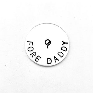 FORE PAWPAW Hand Stamped Golf Ball Marker Grandfather Gift Gift for Golfer Father's Day Stocking Stuffer Wedding Keepsake DADDY