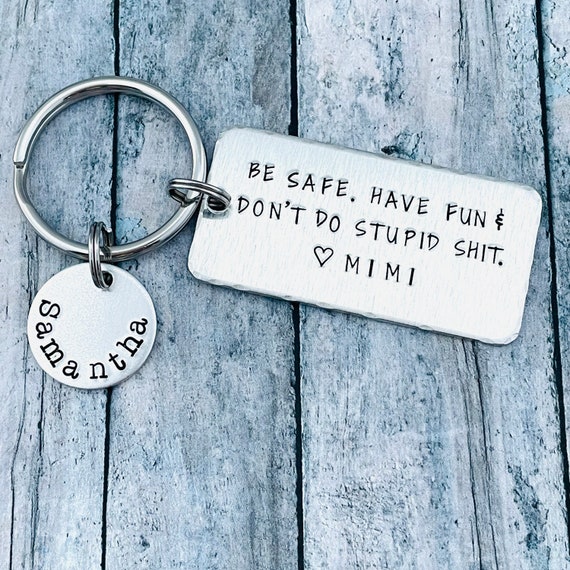 Be Safe Have Fun Don't Do Stupid Shit Love Mom & Dad Keychain, 1st