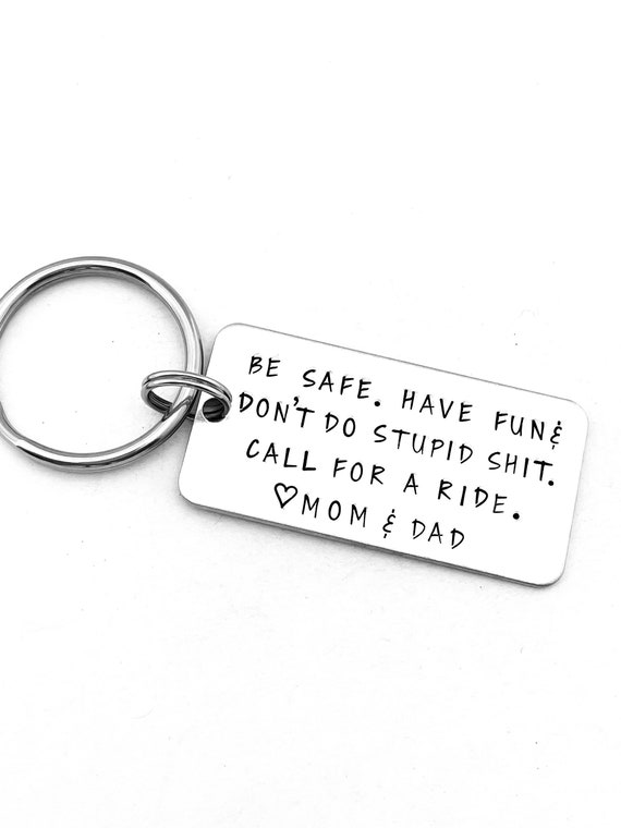 Dont Do Stupid Shit, Love Mom , Keychain, From Mom Gift, Teen Gift, Drive  Safe, Be Careful, Be Safe, Safe, Ride Safe, Stay Safe 