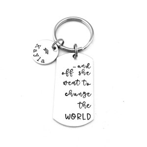 and off she went to change the WORLD, Personalized Graduation Hand Stamped Keychain, High School Grad Gift, College Graduation Gift