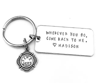 Wherever you go, come back to me., Personalized Fire Fighter Keychain, Long Distance, Boyfriend Gift