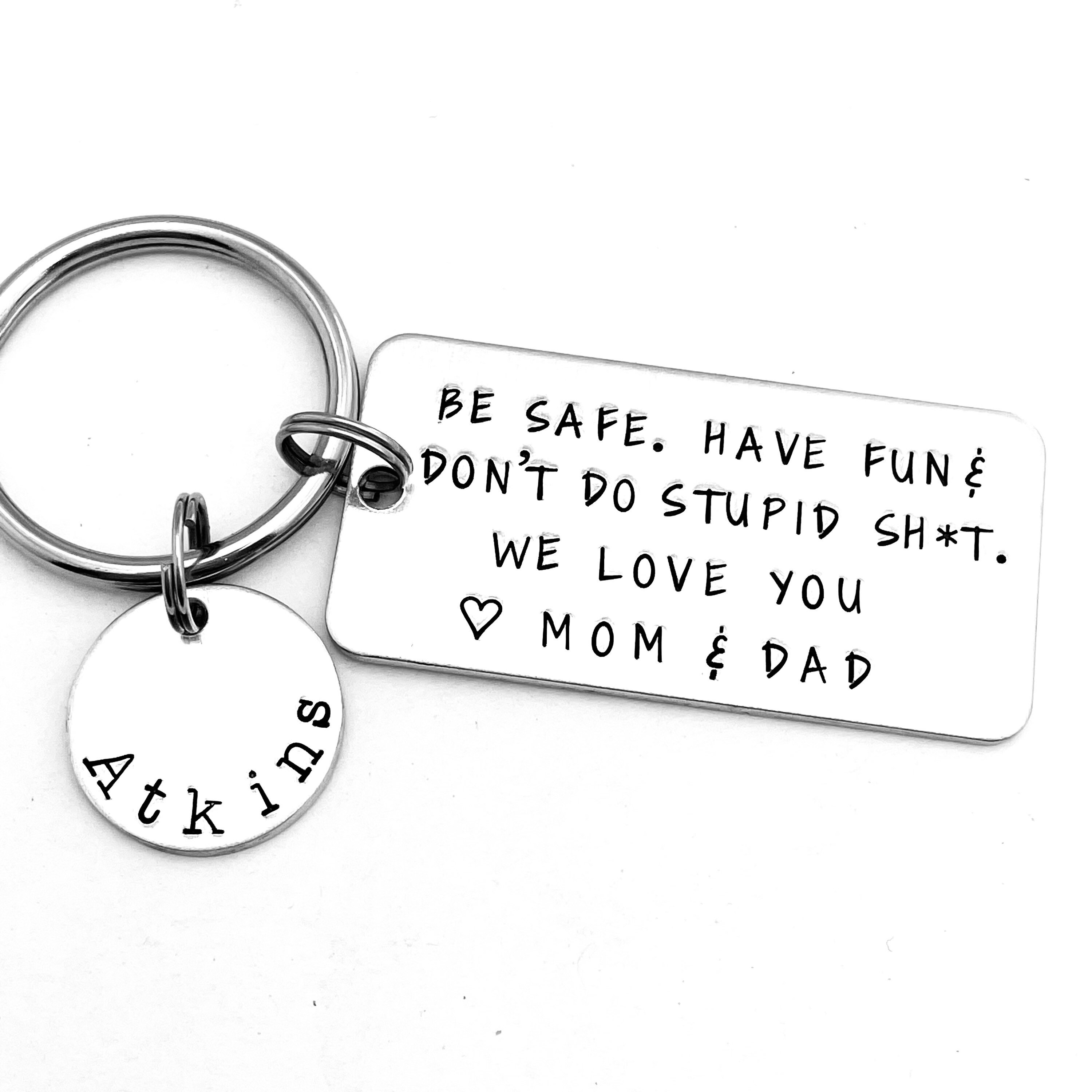 Be Safe, Have Fun, Don't do Stupid Shit. Love Grammy Keyring Gifts