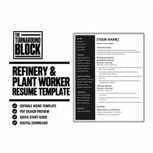 May include: A digital resume template for refinery and plant workers featuring a black and white layout. The text includes THE TURNAROUND BLOCK, REFINERY & PLANT WORKER RESUME TEMPLATE, and sections for contact, core skills, experience, and education.