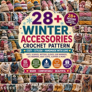May include: A digital collage of crochet winter accessories including hats, mittens, scarves, and slippers. The central text reads 28+ WINTER ACCESSORIES CROCHET PATTERN, with additional text highlighting step-by-step guides and instant downloads.