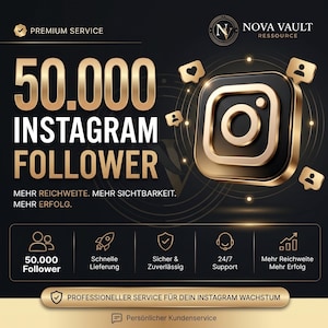 May include: A black and gold graphic advertisement for 50,000 Instagram followers. It features a 3D Instagram icon, the text 50.000 INSTAGRAM FOLLOWER, and a bottom bar stating PROFESSIONELLER SERVICE FÜR DEIN INSTAGRAM WACHSTUM with icons.
