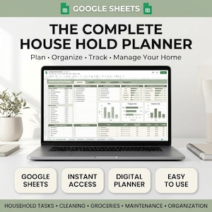 May include: A laptop screen displaying a Google Sheets household dashboard with a cleaning schedule, inventory lists, and progress charts. The text reads THE COMPLETE HOUSE HOLD PLANNER, Plan, Organize, Track, Manage Your Home, Google Sheets, Instant Access, Digital Planner, Easy To Use.