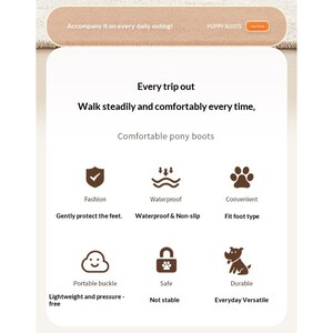 May include: An informational graphic for puppy boots featuring the text Accompany it on every daily outing, Puppy Boots, Every trip out, Walk steadily and comfortably every time, and Comfortable pony boots, with icons for fashion, waterproof, convenient, portable buckle, safe, and durable.