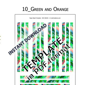 May include: A printable paper bead template in PDF format titled 10_GREEN AND ORANGE. The document features green and orange patterned strips for making box or rolled beads, each 3/8-inch wide, along with examples of finished bead variations.
