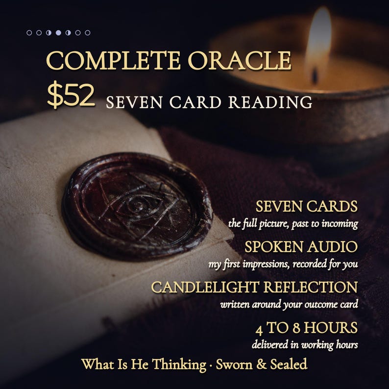 May include: A dark wax seal featuring an eye symbol on a piece of paper, accompanied by text: COMPLETE ORACLE SEVEN CARD READING, SEVEN CARDS the full picture, past to incoming, SPOKEN AUDIO my first impressions, recorded for you, CANDLELIGHT REFLECTION.