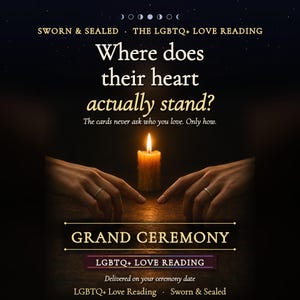 May include: A dark, atmospheric graphic featuring a lit candle centered between two hands reaching toward each other. Text reads: SWORN & SEALED, THE LGBTQ+ LOVE READING, Where does their heart actually stand?, The cards never ask who you love. Only how., GRAND CEREMONY, LGBTQ+ LOVE READING, Delivered on your ceremony date, LGBTQ+ Love Reading, Sworn & Sealed.