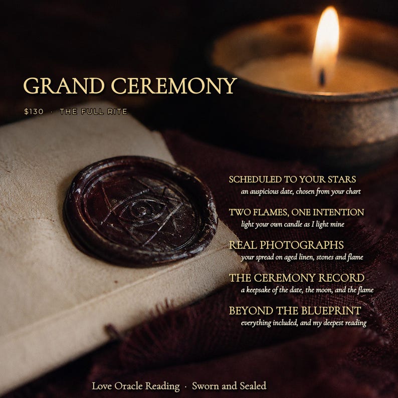 May include: A dark wax seal with an eye symbol on a cream-colored envelope, next to a lit candle. Text reads: GRAND CEREMONY, THE FULL RITE, SCHEDULED TO YOUR STARS, TWO FLAMES, ONE INTENTION, REAL PHOTOGRAPHS, THE CEREMONY RECORD, BEYOND THE BLUEPRINT, LOVE ORACLE READING, SWORN AND SEALED.